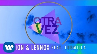 Zion amp Lennox  Otra Vez ft Ludmilla Official Lyric [upl. by Eurd]