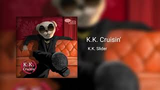 KK Cruisin  KK Slider [upl. by Kruger]