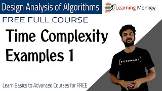 Time Complexity Examples 1  Lesson 6  Algorithms  Learning Monkey [upl. by Furmark487]