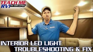 Interior LED Light Troubleshooting amp Fix  Teach Me RV [upl. by Debra]