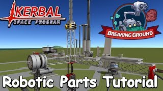 KSP  Breaking Ground  Robotic Parts Tutorial and Showcase [upl. by Guimond]