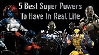 5 Best Super Powers To Have In Real Life [upl. by Remmos253]