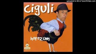 Ciguli  No 2 Official Audio [upl. by Marte]