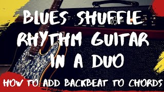 Blues Shuffle Rhythm Guitar  How to Add Back Beat to Chords [upl. by Madalyn]