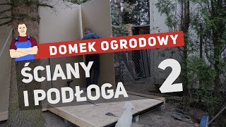 Domek narzędziowy  ściany i podłoga 2 [upl. by Lemrac]