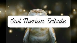 Owl Therian Tribute [upl. by Pugh]