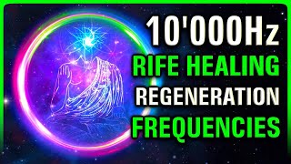 REGENERATE Your WHOLE BODY 10000Hz  3 RIFE Healing Frequencies [upl. by Goldi234]