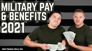 Military Pay amp Benefits 2021  Is it Worth It [upl. by Eneroc]