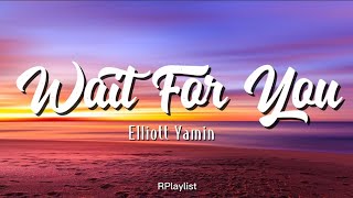 Elliott Yamin  Wait For You  Lyrics [upl. by Kleinstein]