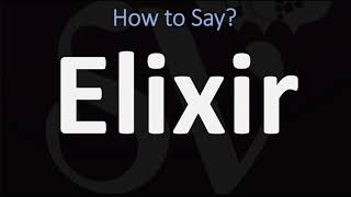 How to Pronounce Elixir 2 WAYS British Vs USAmerican English Pronunciation [upl. by Sankaran]