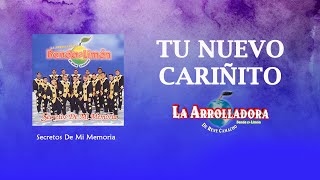 La Arrolladora Banda El Limón De René Camacho  Tu Nuevo Cariñito Lyric Video [upl. by Abate]