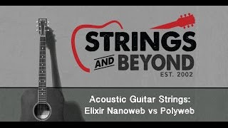 Acoustic Guitar Strings Elixir Nanoweb vs Polyweb [upl. by Nosecyrb589]