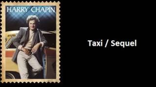 TaxiSequel  Harry Chapin Complete Extended Remix Audio [upl. by Beatrisa960]