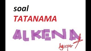 soal tatanama alkena lat 13 no 2 [upl. by Ettena]