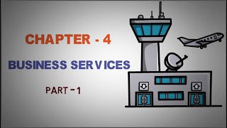 business services part 1  class 11 business studies  chapter  4  animated [upl. by Nuyh]