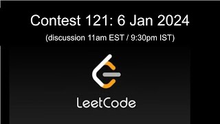 LeetCode Contest 121 6 Jan 2024 [upl. by Connell]