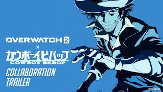 Overwatch 2 x Cowboy Bebop  Collaboration Trailer [upl. by Vachell]