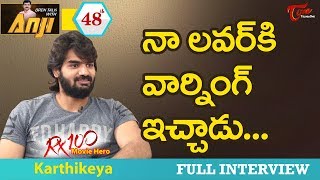 RX 100 Karthikeya Exclusive Interview  Open Talk with Anji 48  Telugu Interviews  TeluguOne [upl. by Oni]