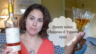 Sweet wine Chateau dYquem 1995 [upl. by Beaulieu]