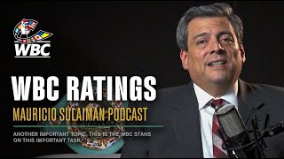 WBC Ratings Podcast with Mauricio Sulaimán [upl. by Havard]