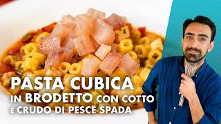 Pasta cubica in brodetto con pesce spada CUBISMO [upl. by Eizle69]