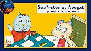 quotGaufrette et Nougat jouent à la maîtressequot  Livre enfant école histoire maîtresse amitié jeux [upl. by Anayd]