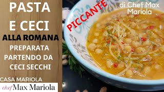 PASTA E CECI ALLA ROMANA  Ricetta di Chef Max Mariola [upl. by Anrahc202]