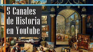 5 Canales de Historia en Youtube  Nuestras recomendaciones [upl. by Hoye]