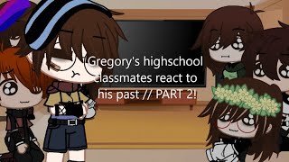 Gregorys highschool classmates react to his past  PART 2  Credits in description [upl. by Nodmac]