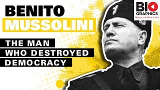 Benito Mussolini The Man Who Destroyed Democracy [upl. by Elvis]