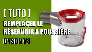 Comment remplacer le réservoir à poussière Dyson v8 [upl. by Kremer]