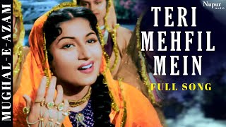 Teri Mehfil Mein  Lata Mangeshkar Shamshad Begum  Classic Duet  MughalEAzam  Bollywood Song [upl. by Giovanni]