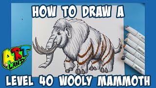 How to Draw a LEVEL 40 WOOLY MAMMOTH [upl. by Latisha606]