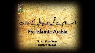 Pre Islamic ArabiaBAIslamic Studies1st Year IMC MANUU [upl. by Auhesoj]