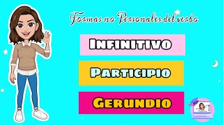 ✅​ Infinitivo Participio y Gerundio  Formas no personales del Verbo [upl. by Sidnarb]