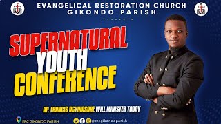 Supernatural youth conference closing day with Ap Francis AGYINASARE [upl. by Lellih]