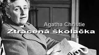 Agatha Christie Mluvené slovo Ztracená školačka  detektivka krimi [upl. by Chance248]