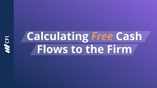 Calculating Free Cash Flows to the Firm [upl. by Tartaglia970]