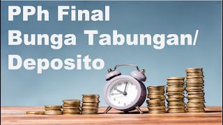 PPh Final Bunga Tabungan dan Deposito [upl. by Riamo813]