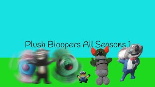 Plush Bloopers All Seasons 1 [upl. by Sexton]