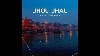 Jhol Jhal Ka Bol Bal Hai  Song  Rajat Chandra newsong [upl. by Fonzie31]