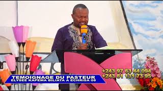 TEMOIGNAGE PASTEUR ELYSEE KAPEMA BILIATA A ECHRISA 08 [upl. by Foss]