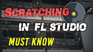 UltraRealistic Scratching in FL Studio  NEW Technique Tutorial [upl. by Anomor]