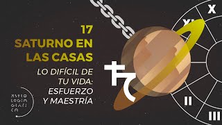 Saturno en las casas 17  ASTROLOGÍA GRÁFICA Esfuerzo y maestría [upl. by Yr397]