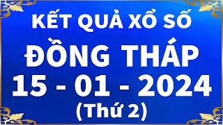 Xổ số Đồng Tháp ngày 15 tháng 1  XSDT 151  SXDT  XSDThap  KQXSDT  Xổ số Đồng Tháp hôm nay [upl. by Cnut]