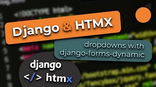 Django and HTMX 13  Chained Dropdowns using Django Forms and the djangoformsdynamic library [upl. by Aymer]