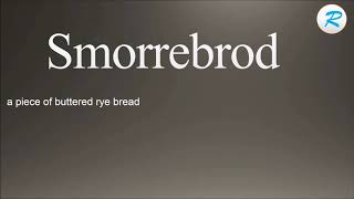 How to pronounce Smorrebrod [upl. by Endor]