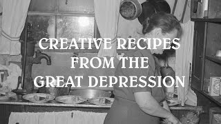 Creative Recipes from the Great Depression [upl. by Standush]