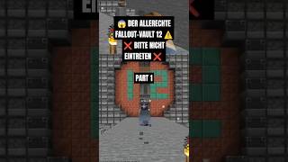 😱 DER ALLERECHTE FALLOUTVAULT 12 ⚠️❌ BITTE NICHT EINTRETEN ❌ Part 1 fallout minecraft shorts [upl. by Dwain]