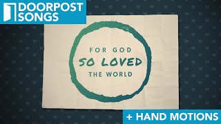 God So Loved  Doorpost Songs  Lyric Video amp Hand Motions Preview [upl. by Ponton]